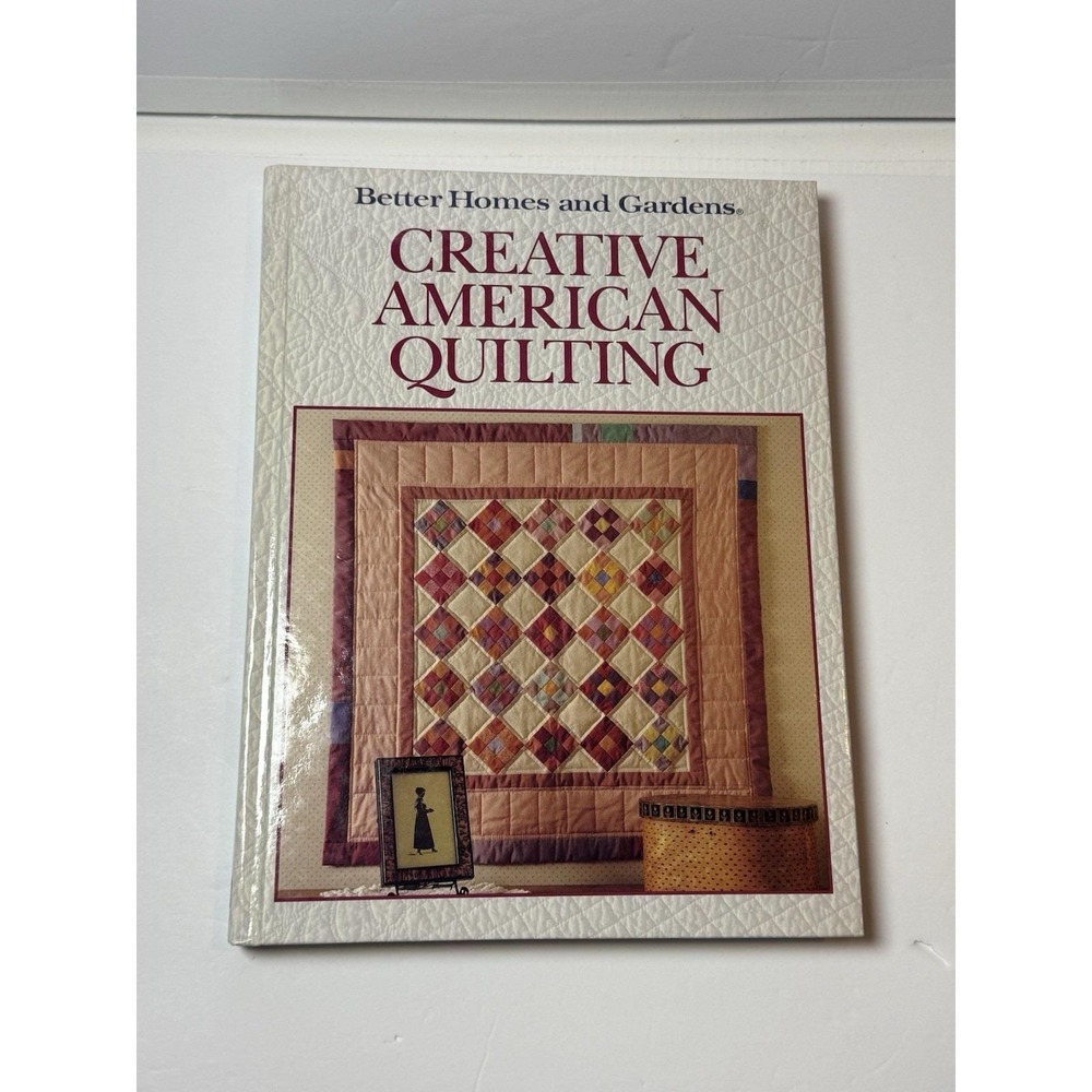Better Homes and Gardens‎ Creative American Quilting Hardcover Book 1989 Vintage